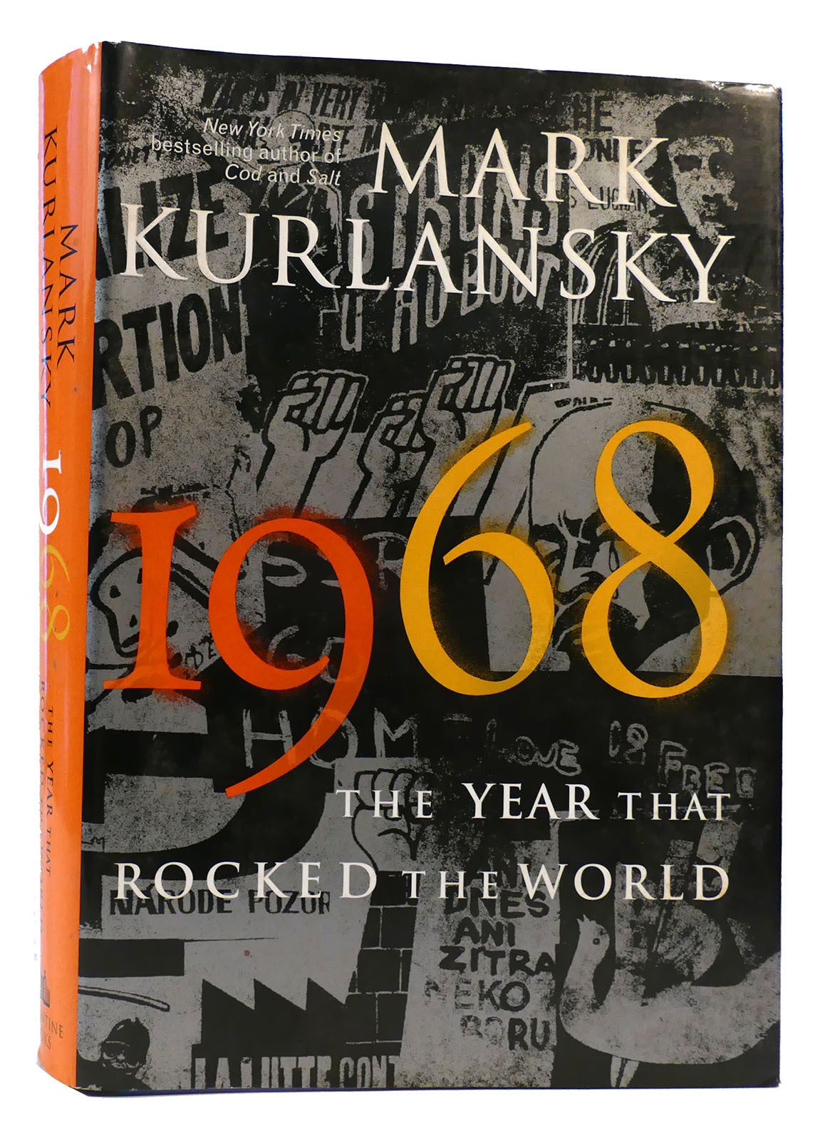 1968 The Year That Rocked the World | Mark Kurlansky | First Edition; First Printing