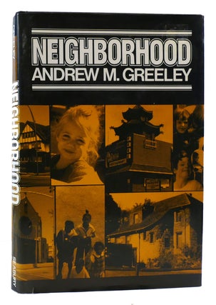 Item #173794 NEIGHBORHOOD. Andrew M. Greeley