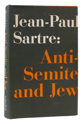 Item #173891 ANTI-SEMITE AND JEW. Jean Paul Sartre