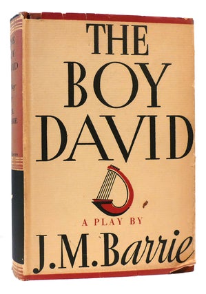 Item #173948 THE BOY DAVID. J. M. Barrie