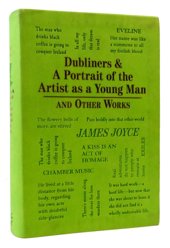 Item #173959 DUBLINERS & A PORTRAIT OF THE ARTIST AS A YOUNG MAN AND OTHER WORKS. James Joyce.