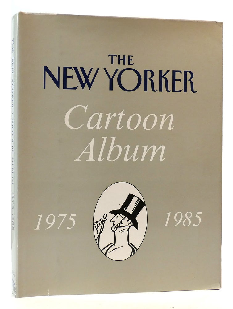 Item #174063 THE NEW YORKER CARTOON ALBUM 1975-1985 Signed. New Yorker Magazine Staff.