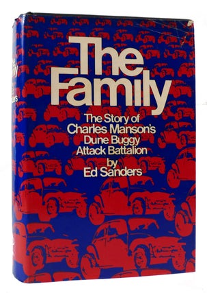Item #174098 THE FAMILY The Story of Charles Manson's Dune Buggy Attack Battalion. Ed Sanders