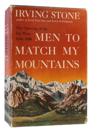 Item #174136 MEN TO MATCH MY MOUNTAINS. Irving Stone