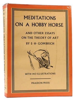 Item #174244 MEDITATIONS ON A HOBBY HORSE And Other Essays on the Theory of Art. E. H. Gombrich