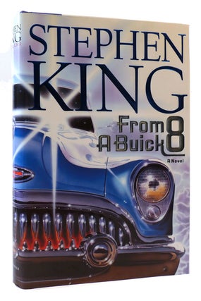 Item #174250 FROM A BUICK 8 A Novel. Stephen King
