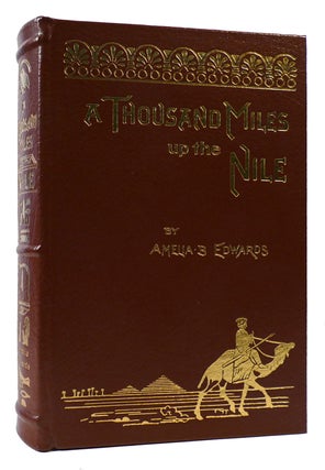 Item #174307 A THOUSAND MILES UP THE NILE Easton Press. Amelia B. Edwards