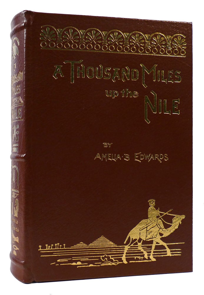 Item #174307 A THOUSAND MILES UP THE NILE Easton Press. Amelia B. Edwards.