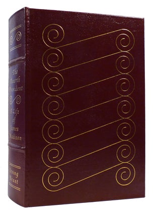 Item #174397 THE FOURTH PRESIDENT: A LIFE OF JAMES MADISON Easton Press. Irving Brant