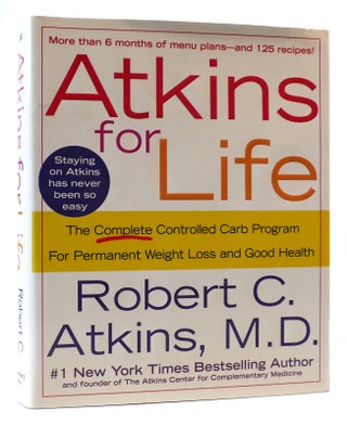 Item #174489 ATKINS FOR LIFE The Complete Controlled Carb Program for Permanent Weight Loss and...