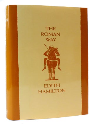 Item #174611 THE ROMAN WAY. Edith Hamilton