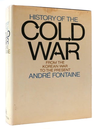Item #174619 HISTORY OF THE COLD WAR. Andre Fontaine