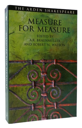 Item #174630 MEASURE FOR MEASURE The Arden Shakespeare Third Series. A. R. Braunmuller William...