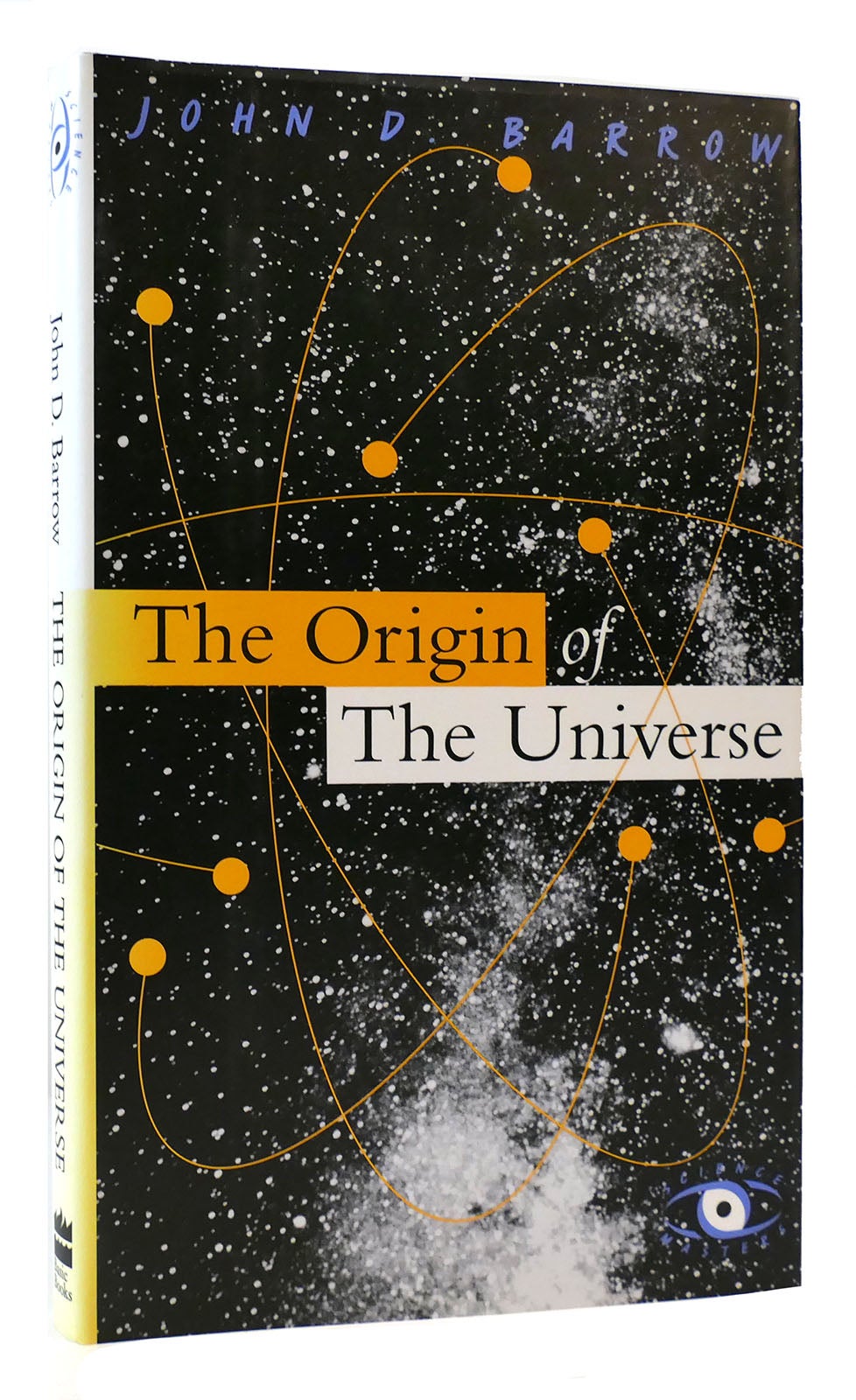 THE ORIGIN OF THE UNIVERSE John D. Barrow First Edition First