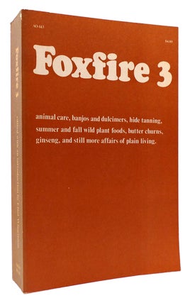 Item #174823 FOXFIRE 3 Animal Care, Banjos and Dulimers, Hide Tanning, Summer and Fall Wild Plant...