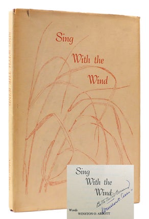 Item #174903 SING WITH THE WIND SIGNED. Winston O. Abbott
