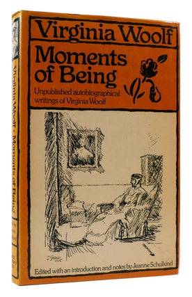 Item #174932 MOMENTS OF BEING Unpublished Autobiographical Writings. Virginia Woolf, Jeanne...