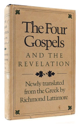 Item #174935 THE FOUR GOSPELS AND THE REVELATION. Richmond Lattimore