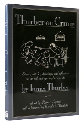 Item #175058 THURBER ON CRIME Robert Lopresti, Editor; Foreword by Donald Westlake. James Thurber