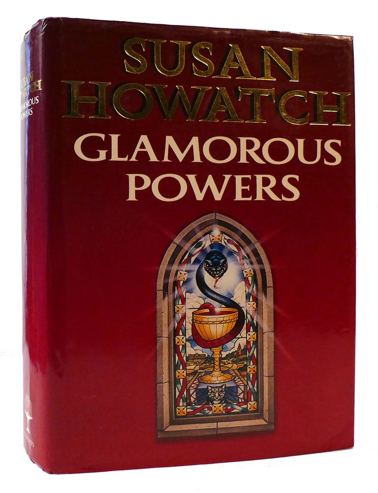GLAMOROUS POWERS | Susan Howatch | First Edition; First Printing