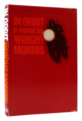 Item #175210 IN ORBIT. Wright Morris