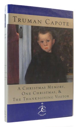 Item #175215 A CHRISTMAS MEMORY One Christmas, and the Thanksgiving Visitor. Truman Capote