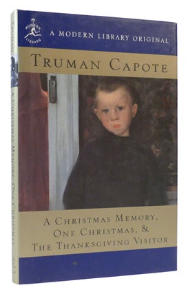 Item #175216 A CHRISTMAS MEMORY One Christmas, and the Thanksgiving Visitor. Truman Capote