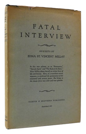 Item #175223 FATAL INTERVIEW SONNETS. Edna St. Vincent Millay