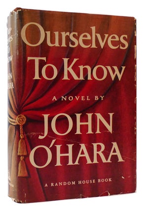 Item #175231 OURSELVES TO KNOW. John O' Hara