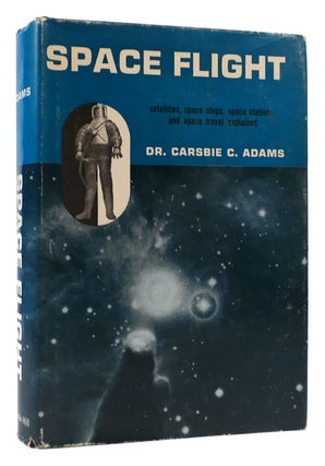 Item #175251 SPACE FLIGHT. Carsbie C. Adams