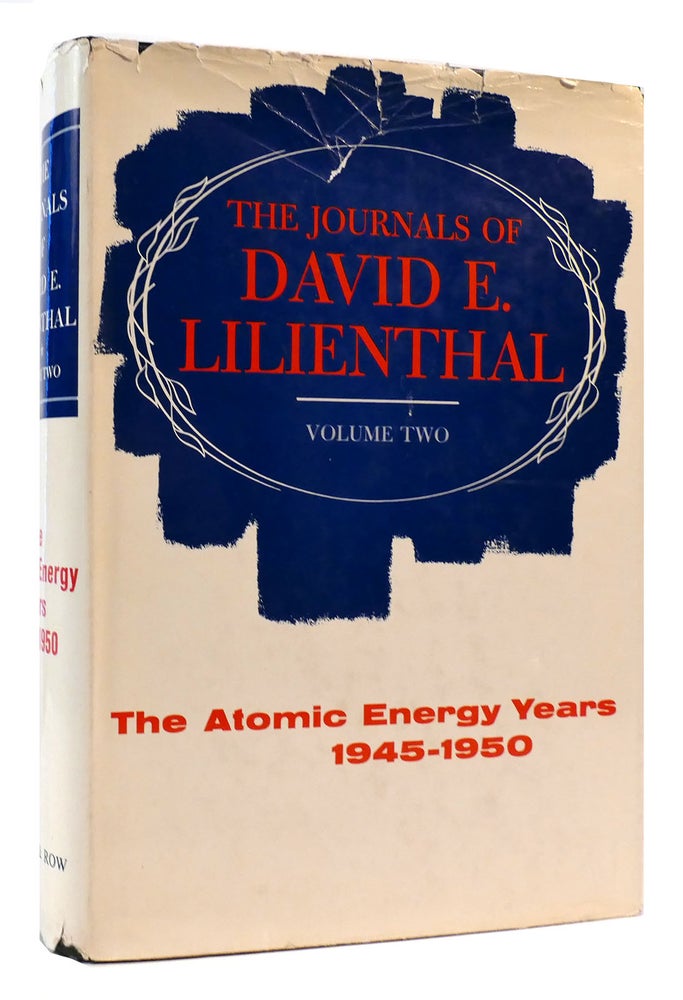 Item #175260 THE JOURNALS OF DAVID E. LILIENTHAL VOL. II The Atomic Energy Years 1945-1950. David E. Lilienthal.