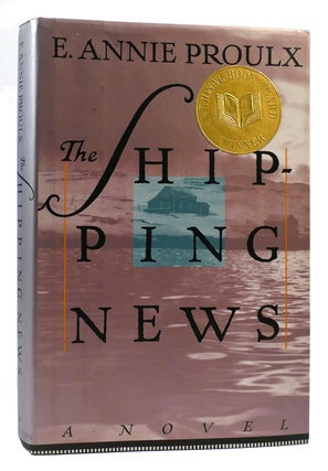 Item #175270 THE SHIPPING NEWS. E. Annie Proulx