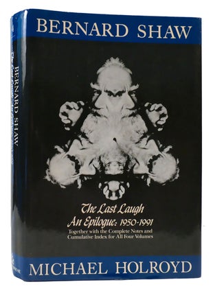 Item #175271 THE LAST LAUGH An Epilogue: 1950-1991. Michael Holroyd Bernard Shaw