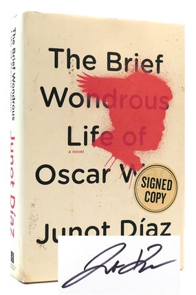 Item #175273 THE BRIEF WONDROUS LIFE OF OSCAR WAO SIGNED. Junot Diaz