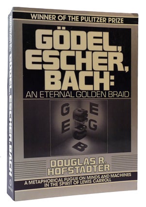 Item #175288 GÖDEL, ESCHER, BACH An Eternal Golden Braid. Douglas Hofstadter