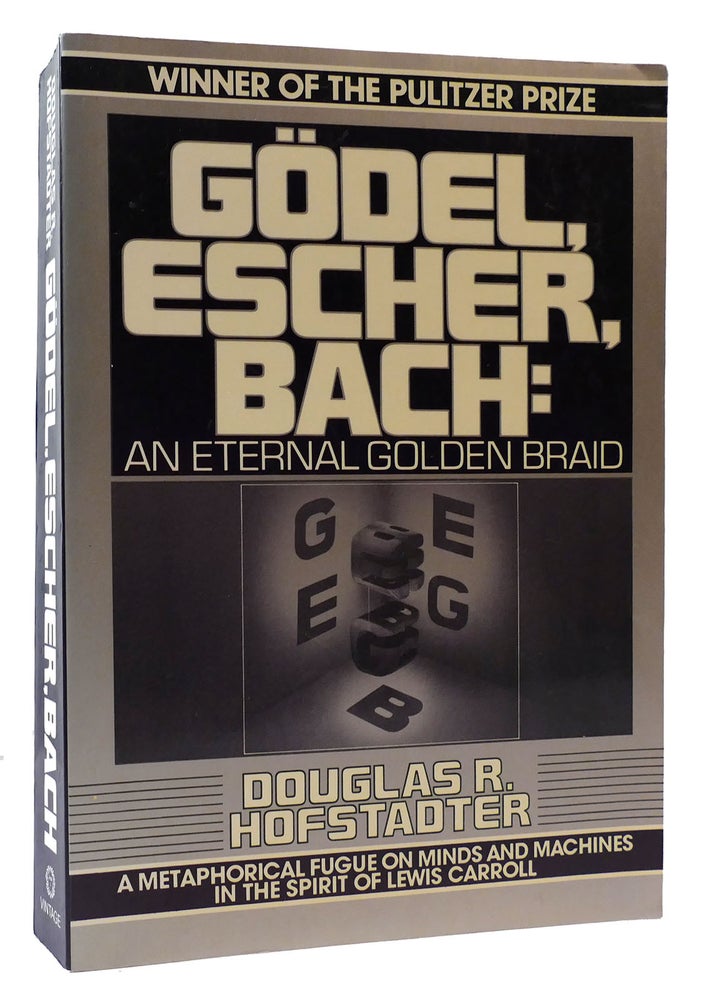 Item #175288 GÖDEL, ESCHER, BACH An Eternal Golden Braid. Douglas Hofstadter.