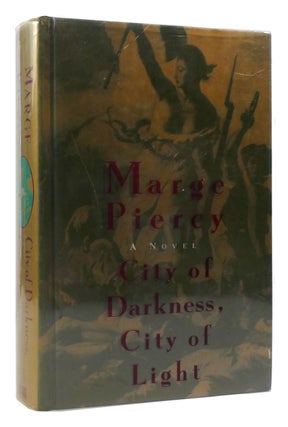 Item #175304 CITY OF DARKNESS, CITY OF LIGHT. Marge Piercy