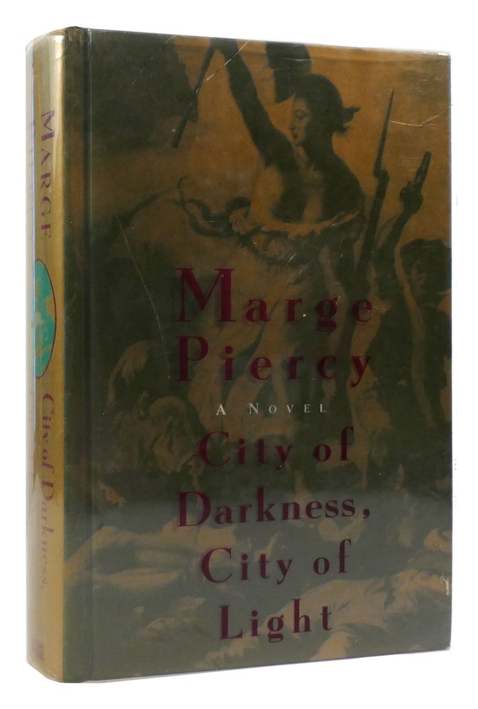 Item #175304 CITY OF DARKNESS, CITY OF LIGHT. Marge Piercy.