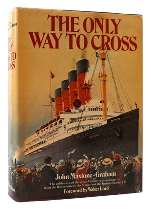 Item #175305 THE ONLY WAY TO CROSS. John Maxtone-Graham
