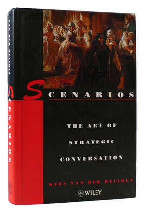 Item #175319 SCENARIOS: THE ART OF STRATEGIC CONVERSATION. Kees Van Der Heijden