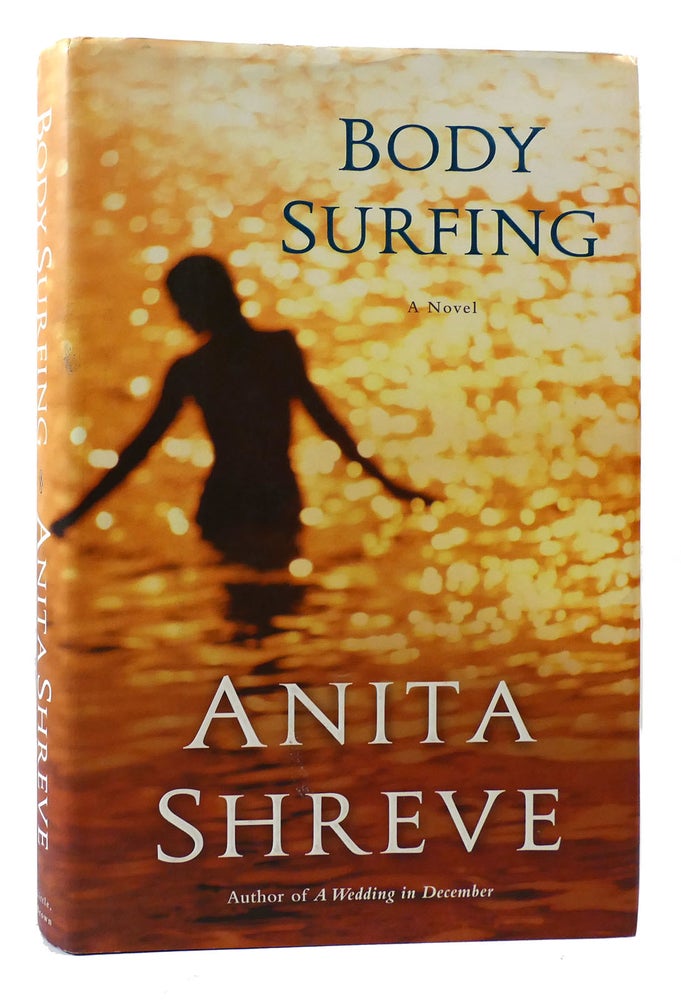 Item #175326 BODY SURFING. Anita Shreve.