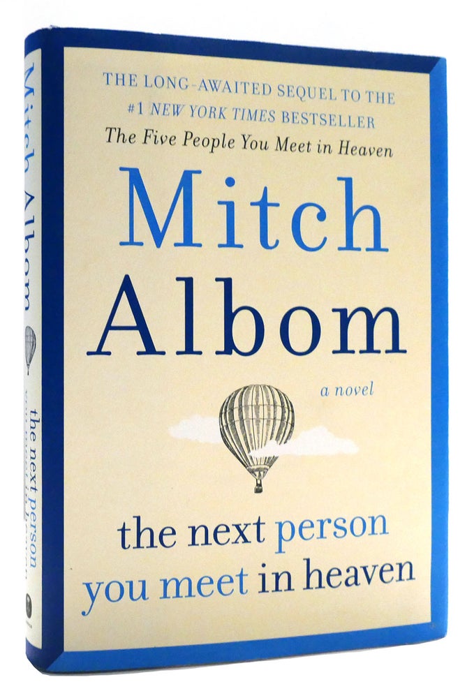 Item #175341 THE NEXT PERSON YOU MEET IN HEAVEN. Mitch Albom.