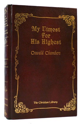 Item #175344 MY UTMOST FOR THE HIGHEST. Oswald Chambers