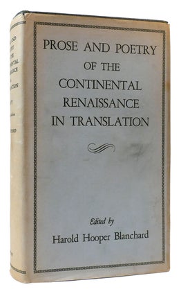 Item #175351 PROSE AND POETRY OF THE CONTINENTAL RENAISSANCE IN TRANSLATION. Harold Hooper Blanchard