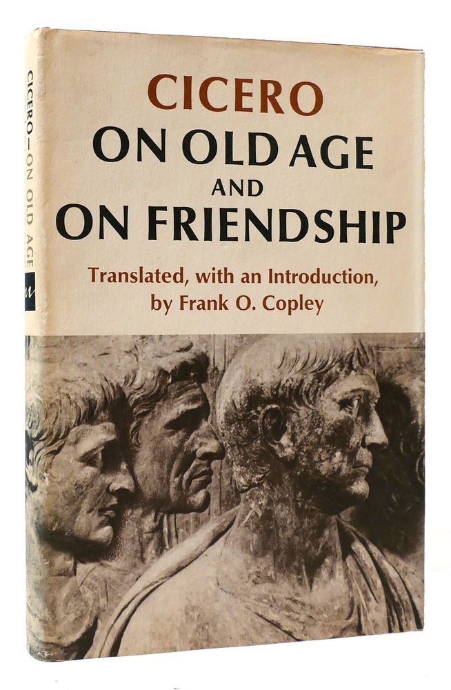 Item #175352 ON OLD AGE AND ON FRIENDSHIP. Cicero.