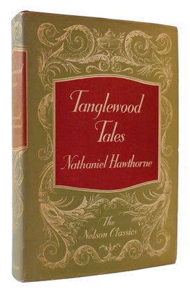 Item #175388 TANGLEWOOD TALES The Nelson Classics. Nathaniel Hawthorne