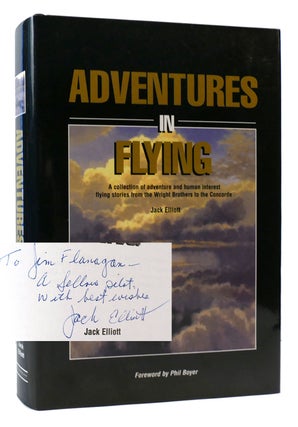 Item #175404 ADVENTURES IN FLYING SIGNED A Collection of Adventure and Human Interest Flying...