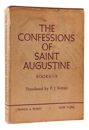THE CONFESSIONS OF ST. AUGUSTINE BOOKS I-X. F. J. Sheed.