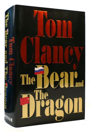 Item #175572 THE BEAR AND THE DRAGON. Tom Clancy