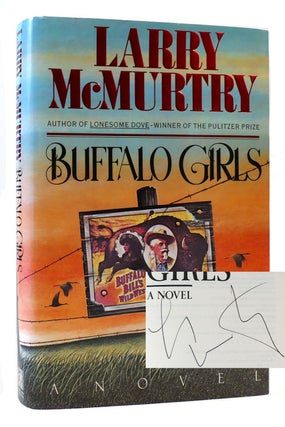 Item #175629 BUFFALO GIRLS SIGNED. Larry McMurtry